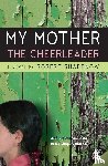Sharenow, Robert - My Mother the Cheerleader