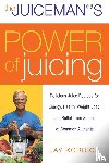 Kordich, Jay - The Juiceman's Power of Juicing