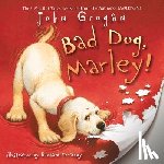 Grogan, John - Bad Dog, Marley!