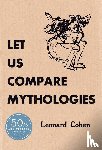 Cohen, Leonard - Let Us Compare Mythologies