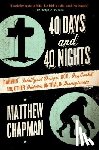Chapman, Matthew - 40 Days and 40 Nights