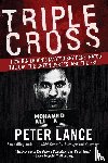 Lance, Peter - Triple Cross How bin Laden's Master Spy Penetrated the CIA, the Green Be rets, and Why Patrick Fitzgerald Failed to Stop Him