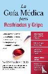 Schachter, Neil - La Guia Medica para Resfriados y Gripe