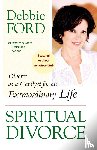 Ford, Debbie - Spiritual Divorce