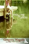 Maguire, Gregory - Missing Sisters