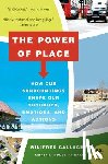 Gallagher, Winifred - The Power of Place