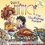 O'Connor, Jane - Fancy Nancy: Our Thanksgiving Banquet: With More Than 30 Fabulous Stickers!