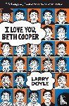 Doyle, Larry - I Love You, Beth Cooper