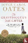 Oates, Joyce Carol - The Gravedigger's Daughter