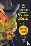 Leonard, Elmore - The Complete Western Stories of Elmore Leonard