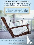 Gulley, Philip - Front Porch Tales: Warm-Hearted Stories of Family, Faith, Laughter, and Love