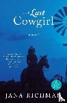 Richman, Jana - The Last Cowgirl