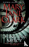 Clark, Mary Jane - Dying for Mercy