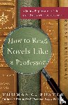 Foster, Thomas C. - How to Read Novels Like a Professor