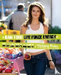 Rose, Natalia - Raw Food Life Force Energy