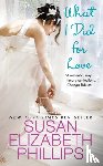 Phillips, Susan Elizabeth - What I Did for Love