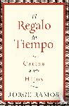 Ramos, Jorge - El Regalo del Tiempo