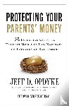 Opdyke, Jeff D. - Protecting Your Parents' Money