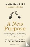 Dychtwald, Ken, Kadlec, Daniel J - A New Purpose