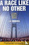Robbins, Liz - A Race Like No Other
