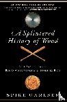 Carlsen, Spike - A Splintered History of Wood