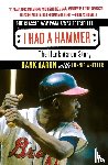 Aaron, Hank - I Had a Hammer