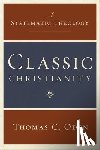 Oden, Thomas C - Classic Christianity