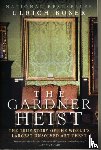 Boser, Ulrich - The Gardner Heist