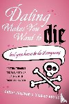 Holloway, Daniel, Robinson, Dorothy - Dating Makes You Want to Die