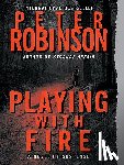 Robinson, Peter - Playing with Fire: A Novel of Suspense