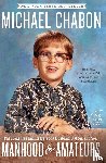 Chabon, Michael - Manhood for Amateurs