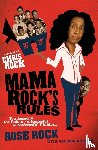 Rock, Rose - Mama Rock's rules