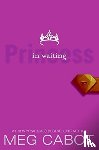 Cabot, Meg - The Princess Diaries, Volume IV: Princess in Waiting