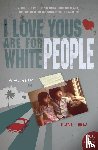 Su, Lac - I Love Yous Are for White People