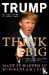 Trump, Donald J., Zanker, Bill - Think Big