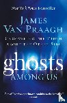 Praagh, James Van - Ghosts Among Us