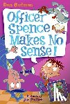 Gutman, Dan - My Weird School Daze #5: Officer Spence Makes No Sense!