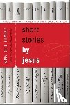 Levine, Amy-Jill - Short Stories by Jesus