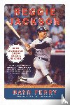 Perry, Dayn - Reggie Jackson