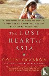 Thubron, Colin - The Lost Heart of Asia