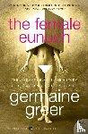 Greer, Germaine - The Female Eunuch