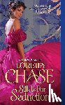 Chase, Loretta - Silk Is For Seduction