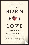Perry, Bruce D, Szalavitz, Maia - Born for Love