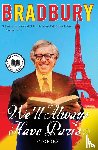 Bradbury, Ray - We'll Always Have Paris