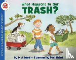 Ward, D. J. - What Happens to Our Trash?