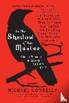 Connelly, Michael - In the Shadow of the Master