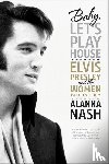 Nash, Alanna - Baby, Let's Play House
