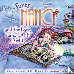 O'Connor, Jane - Fancy Nancy and the Late, Late, Late Night
