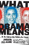Asim, Jabari - What Obama Means