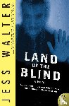 Walter, Jess - Land of the Blind